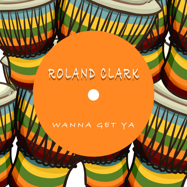 Roland Clark - Wanna Get Ya [DELETE089]